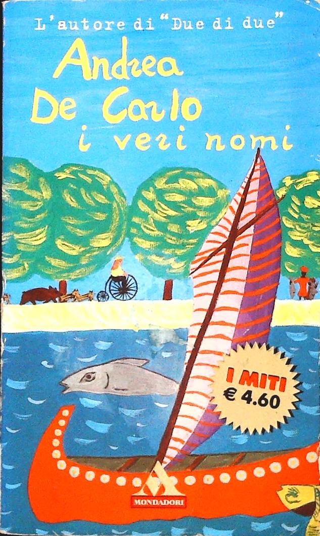 I VERI NOMI - ANDREA DE CARLO - MONDADORI 2003 - OUTLET DEL LIBRO