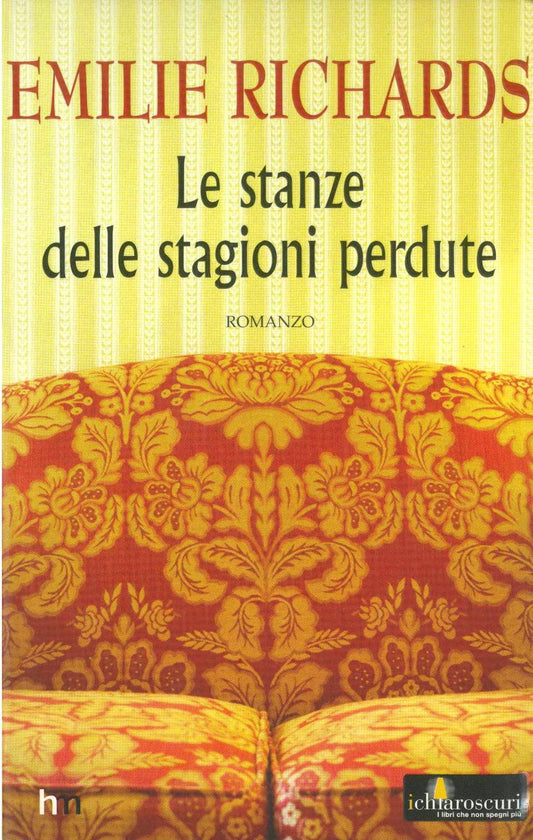 LE STANZE DELLE STAGIONI PERDUTE - EMILIE RICHARDS