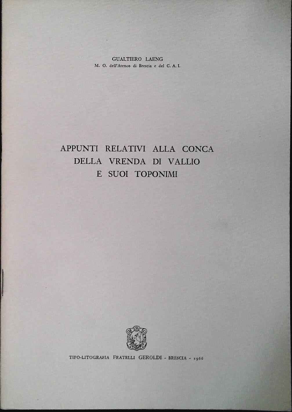 APPUNTI RELATIVI ALLA CONCA DI VRENDA DI VALLIO - GUALTIERO LAENG