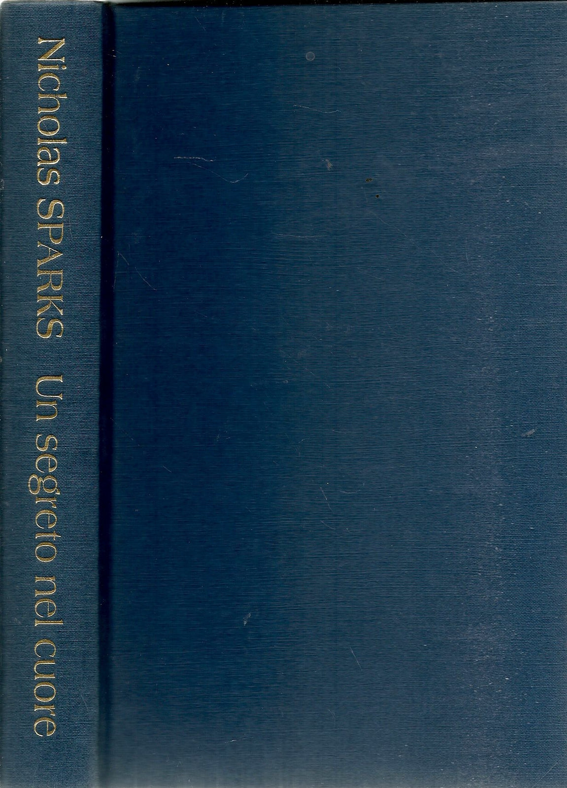 UN SEGRETO NEL CUORE - NICHOLAS SPARKS