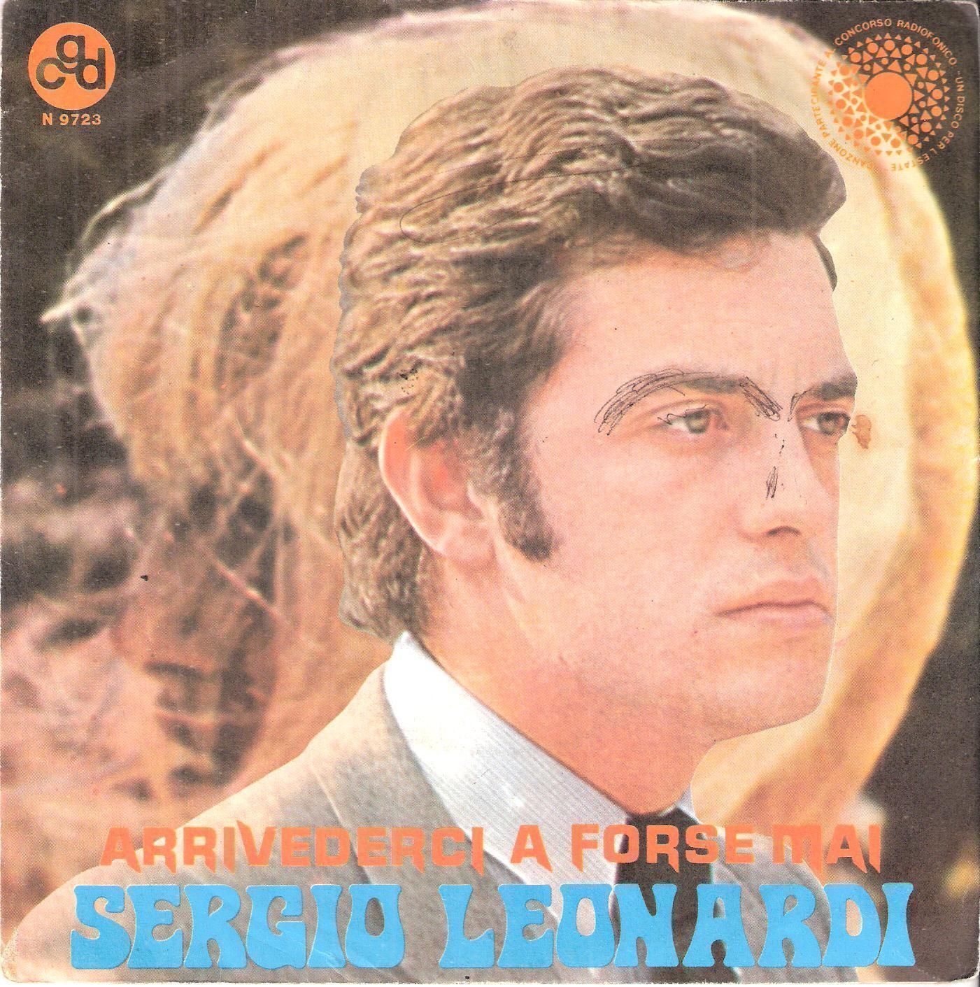 ARRIVEDERCI A FORSE MAI - PIANGI PIANGI RAGAZZO # SERGIO LEONARDI