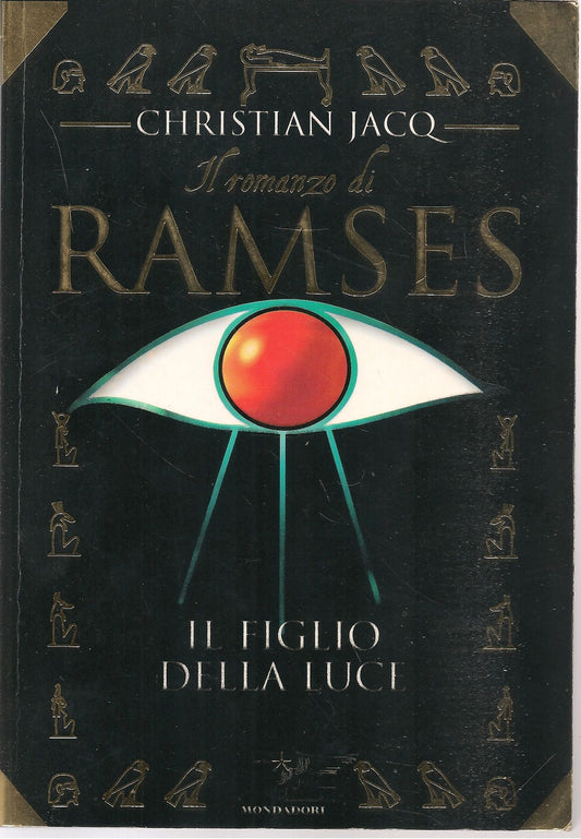 IL ROMANZO DI RAMSES - IL FIGLIO DELLA LUCE-  CHRISTIAN JACQ