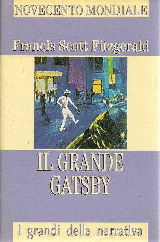 IL GRANDE GATSBY - FRANCIS SCOTT FITZGERLAD - I GRANDI DELLA NARRATIVA