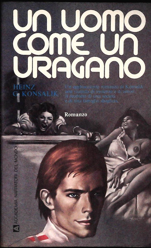 COME UN URAGANO - HWEINZ G. KONSALIK
