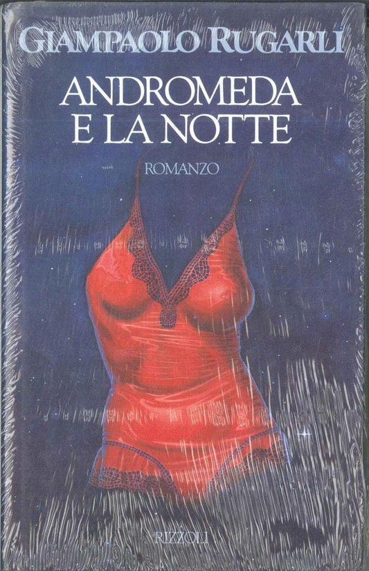 ANDROMEDA E LA NOTTE - GIANPAOLO RUGARLI - ED. RIZZOLI