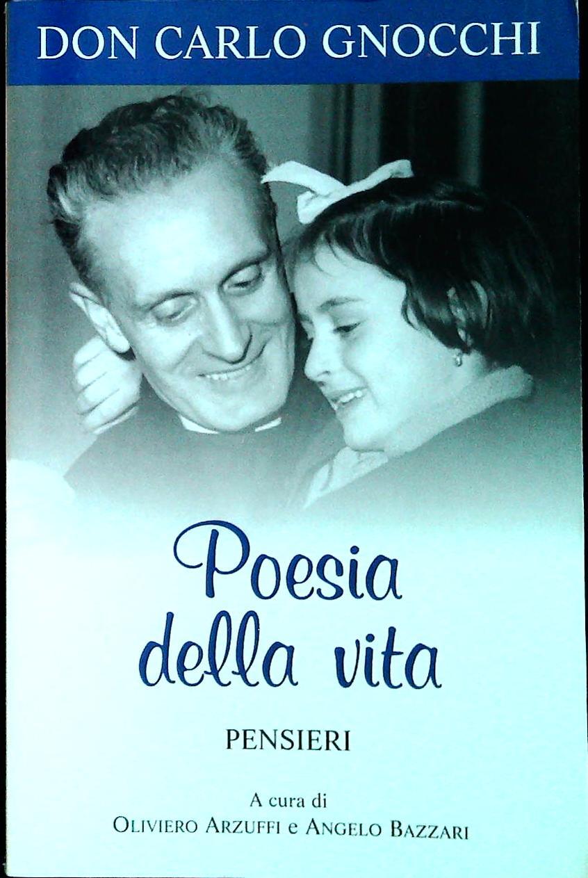 POESIA DELLA VITA. PENSIERI - DON CARLO GNOCCHI