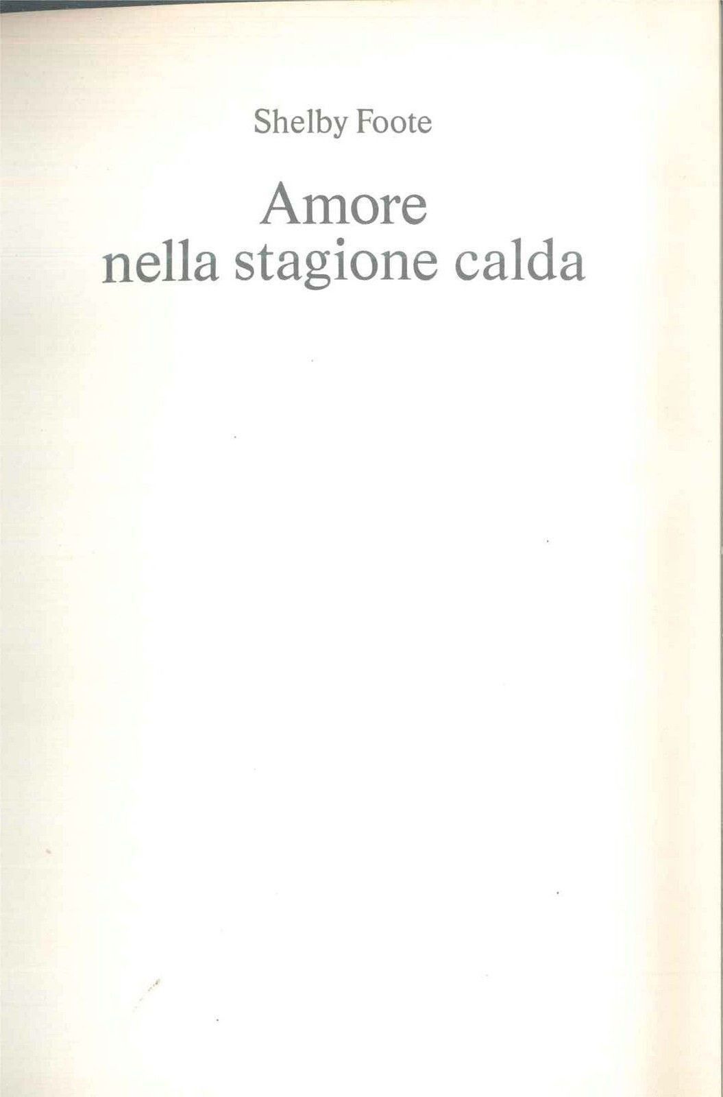 AMORE NELLA STAGIONE CALDA - SHELBY FOOTE - CDE