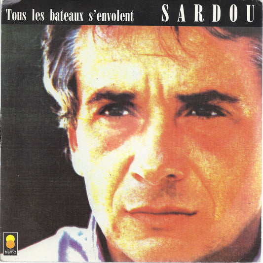 TOUS LES BATEAUX S'ENVOLENT - LAISSE-TOI PRENDRE # MICHEL SARDOU