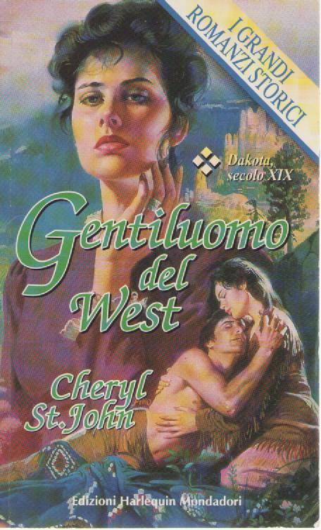 GENTILUOMO DEL WEST - CHERYL ST. JOHN       I GRANDI ROMANZI STORICI