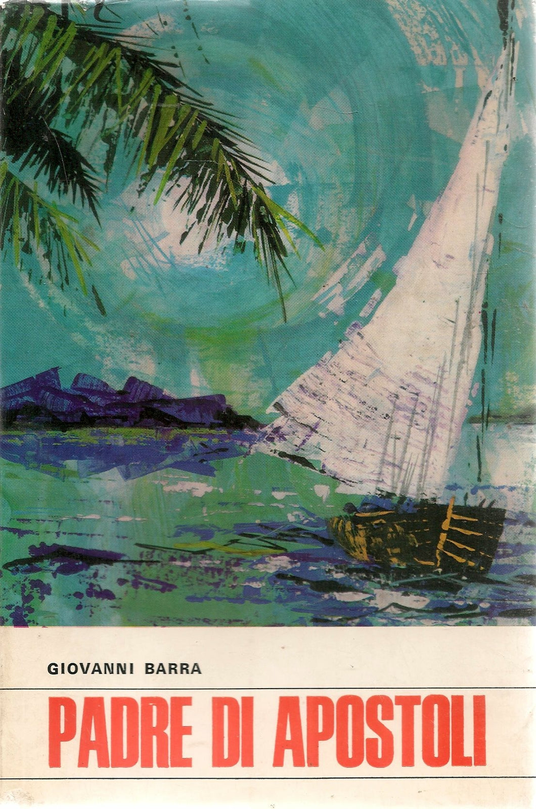 PADRE DI APOSTOLI.CAN. GIUSEPPE ALLAMANO - GIOVANNI BARRA