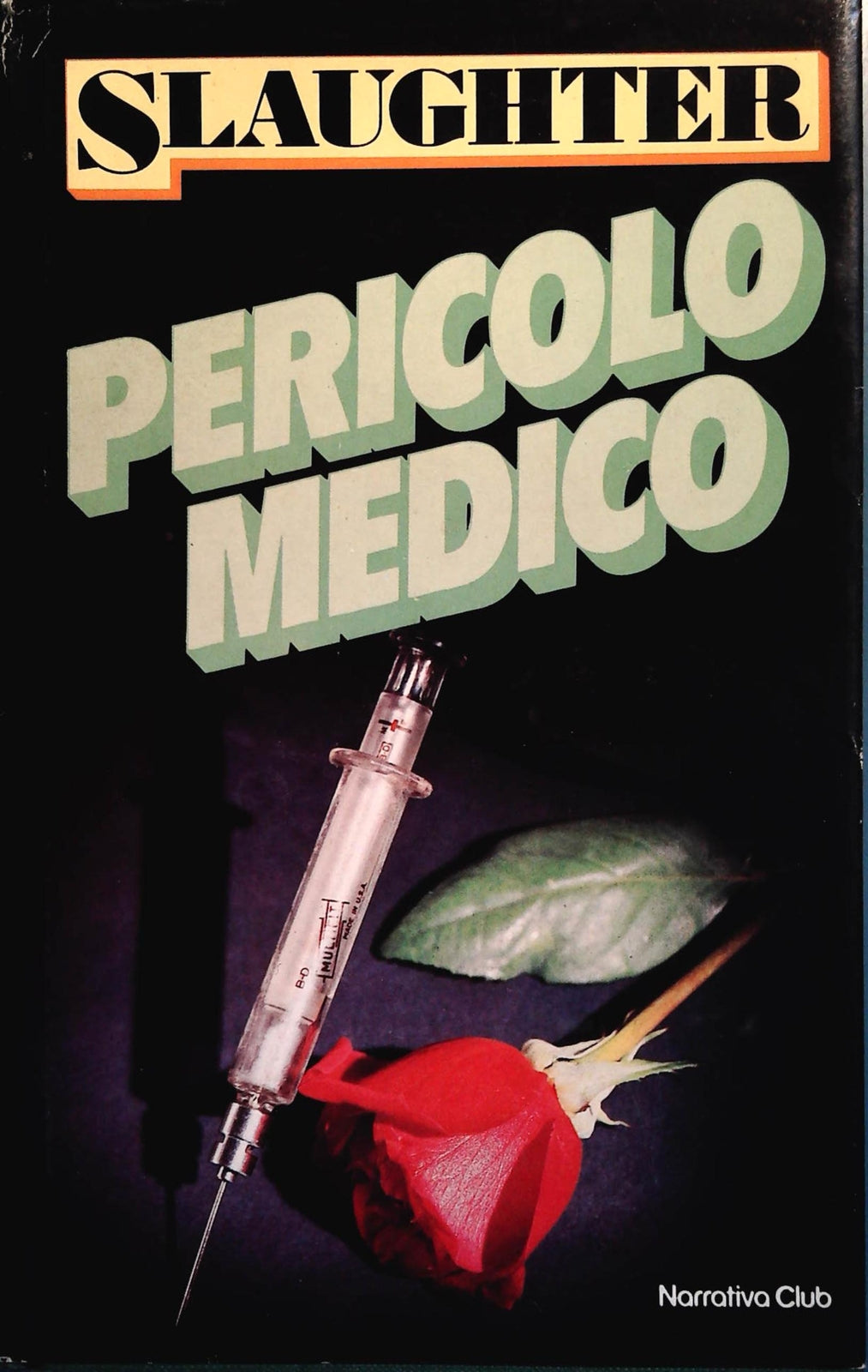 PERICOLO MEDICO - SLAUGHTER - EUROCLUB