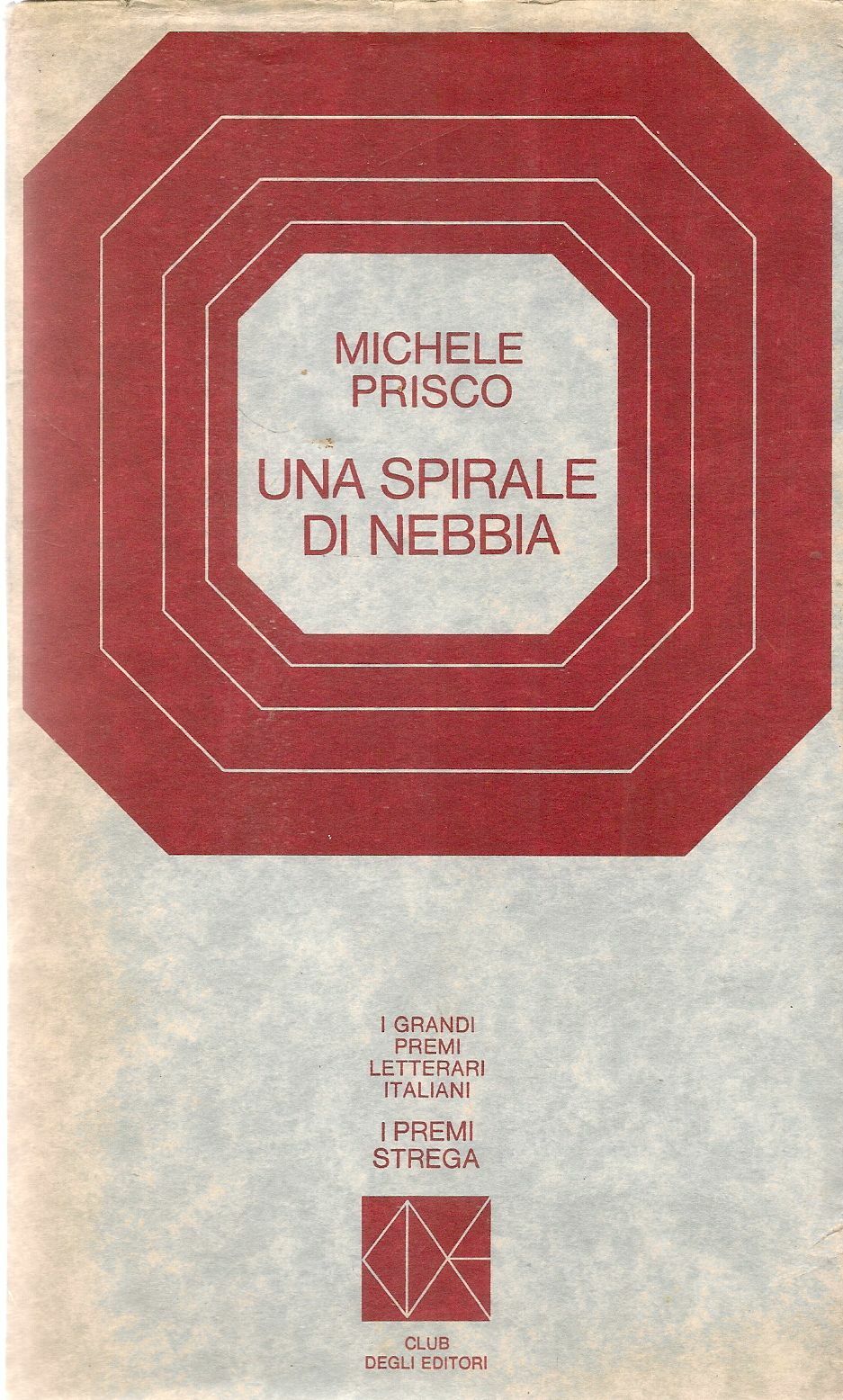 UNA SPIRALE DI NEBBIA - MICHELE PRISCO - ED. CDE 1976