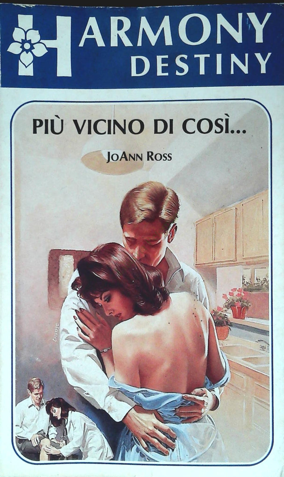 PIU' VICINO DI COSI' - JOANN ROSS - HARMONY DESTINIY N. 380 - OUTLET DEL LIBRO