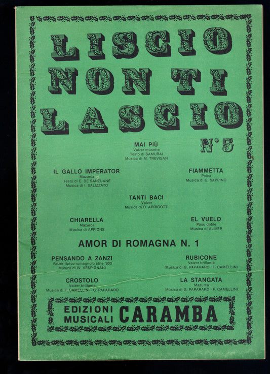 LISCIO NON TI LASCIO N 5 - AMOR DI ROMAGNA N 1 - 10 BRANI # SPARTITO