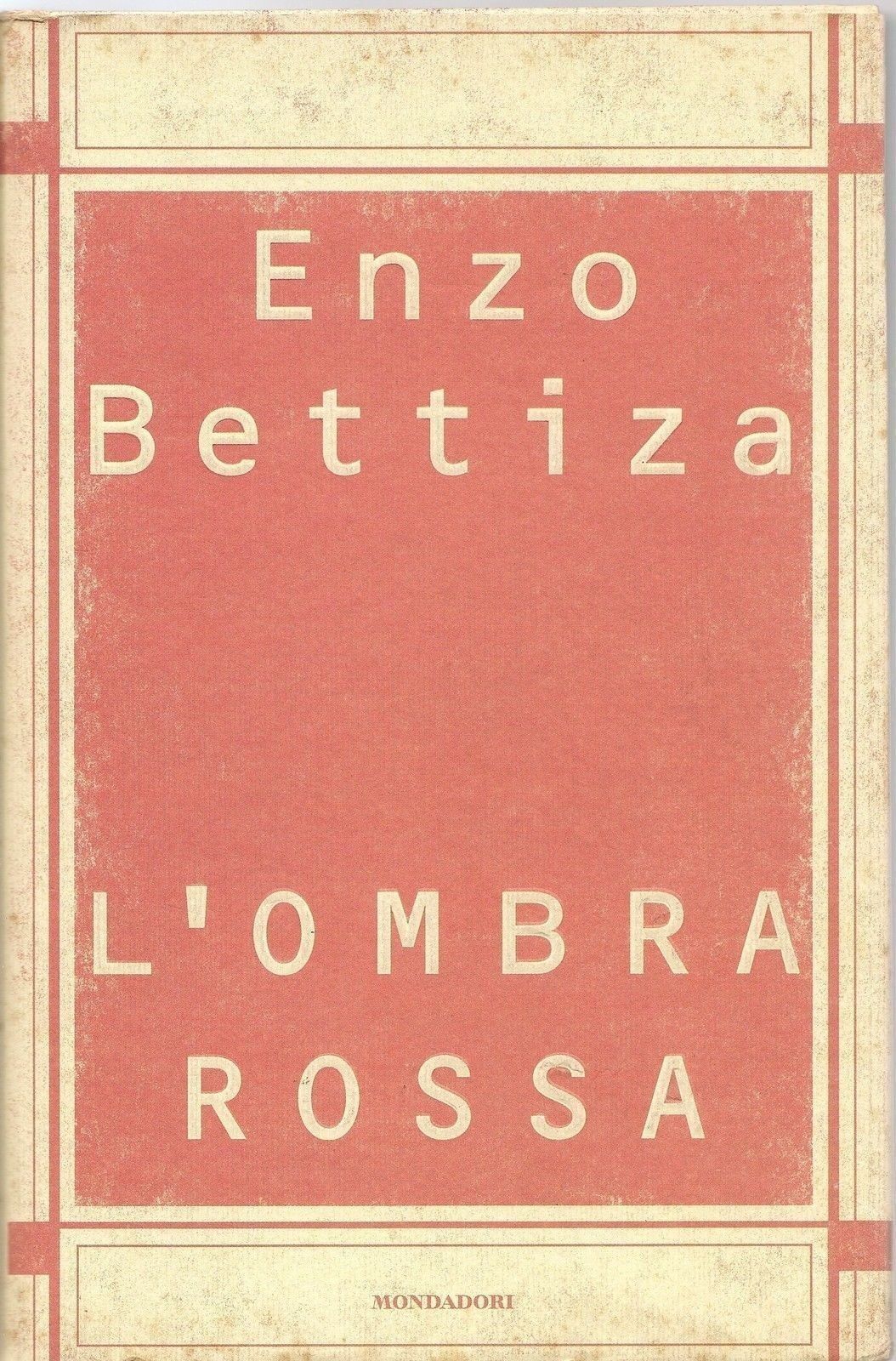 L'OMBRA ROSSA - ENZO BETTIZA - MONDADORI 1998 - OUTLET DEL LIBRO