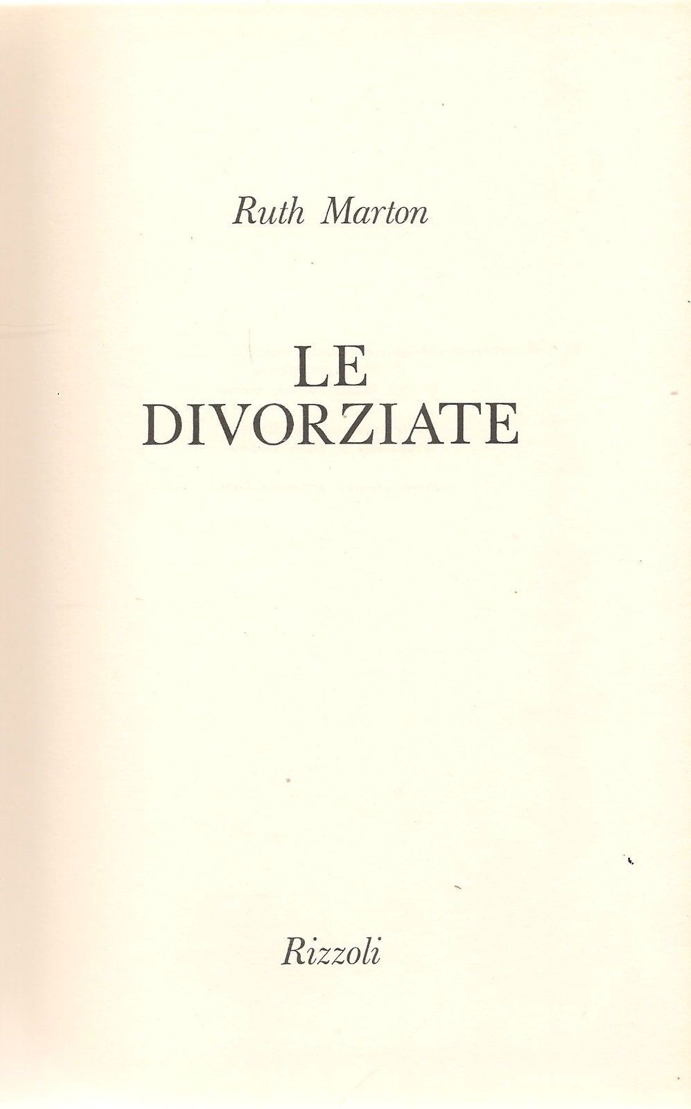 LE DIVORZIATE - RUTH MARTON - OUTLET DEL LIBRO