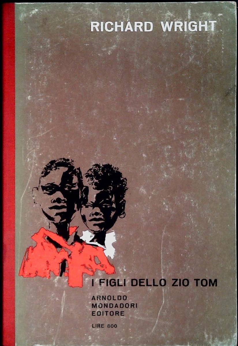 I FIGLI DELLO ZIO TOM - RICHARD WRIGHT - MONDADORI 1960 - OUTLET DEL LIBRO