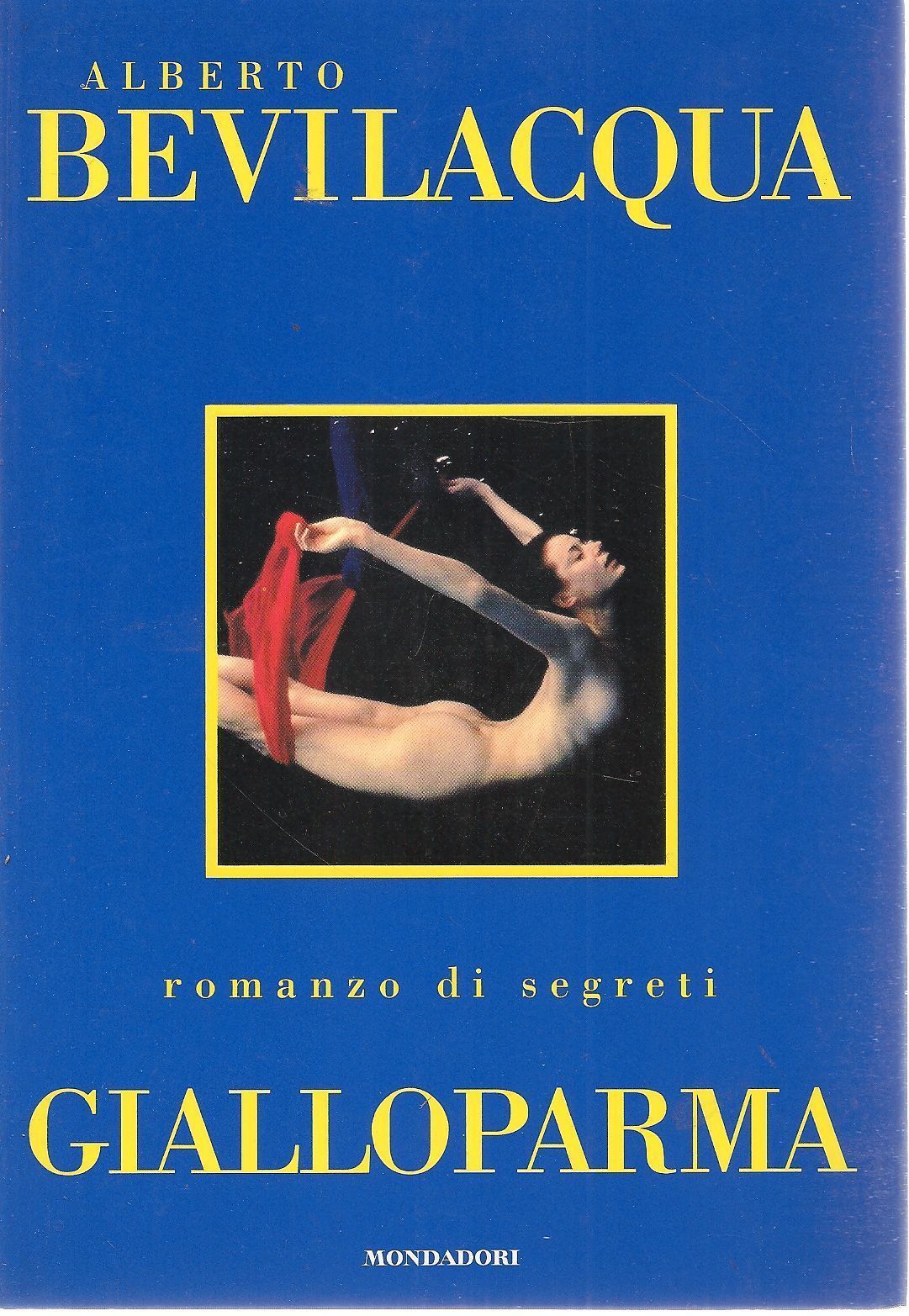 GIALLOPARMA - ALBERTO BEVILACQUA