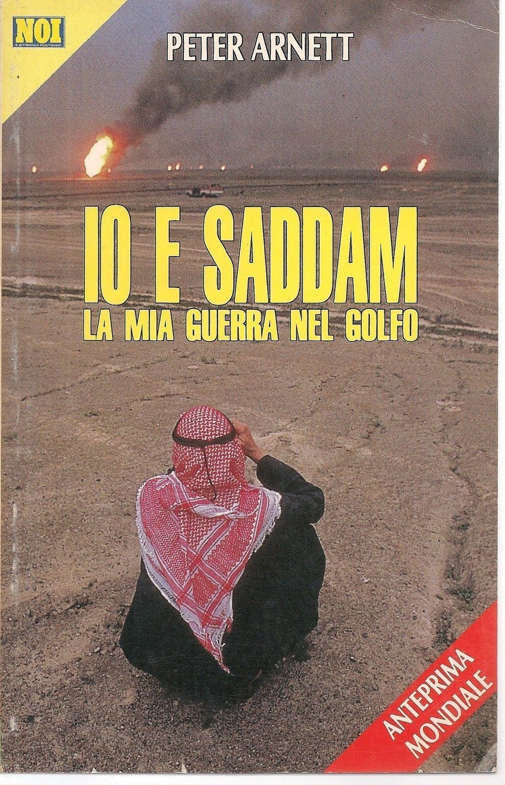 IO E SADDAM - PETER ARNETT - NOI - OUTLET DEL LIBRO