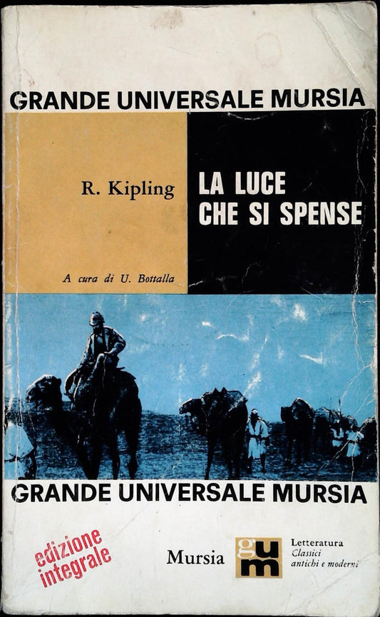 LA LUCE CHE SI SPENSE - RUDYARD KIPLING - MURSIA 1966