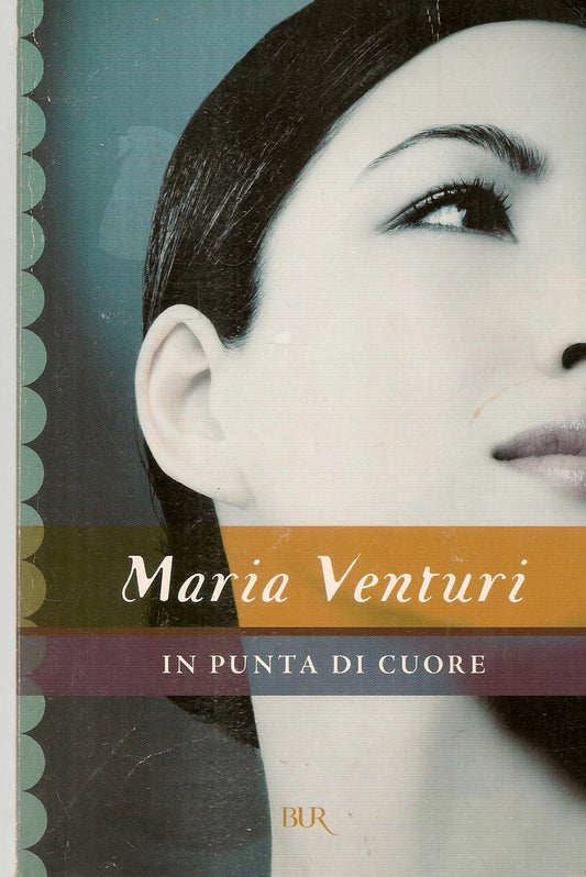 IN PUNTA DI CUORE - MARIA VENTURI