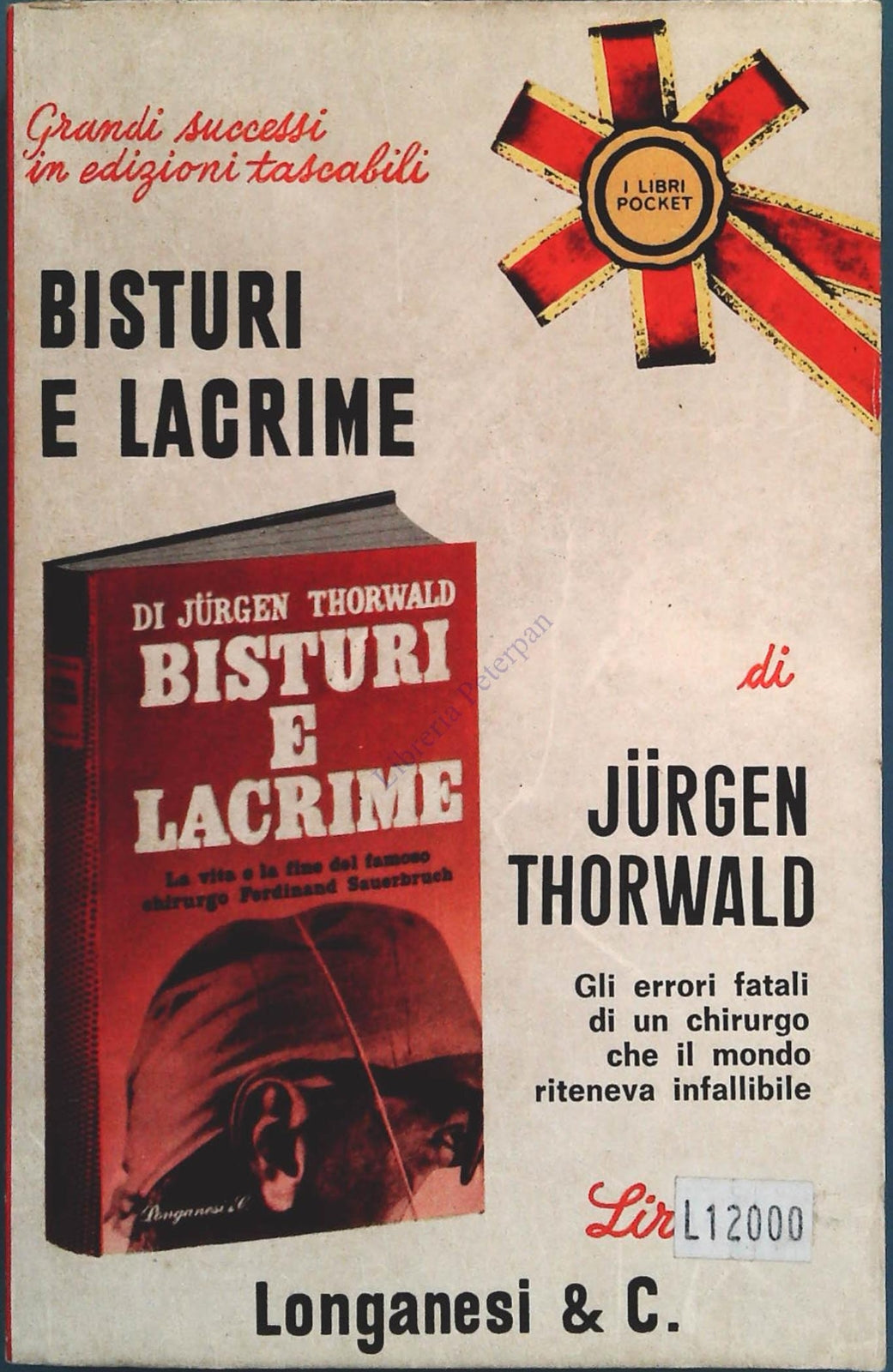 BISTURI E LACRIME - JURGEN THORWALD - LONGANESI 1970