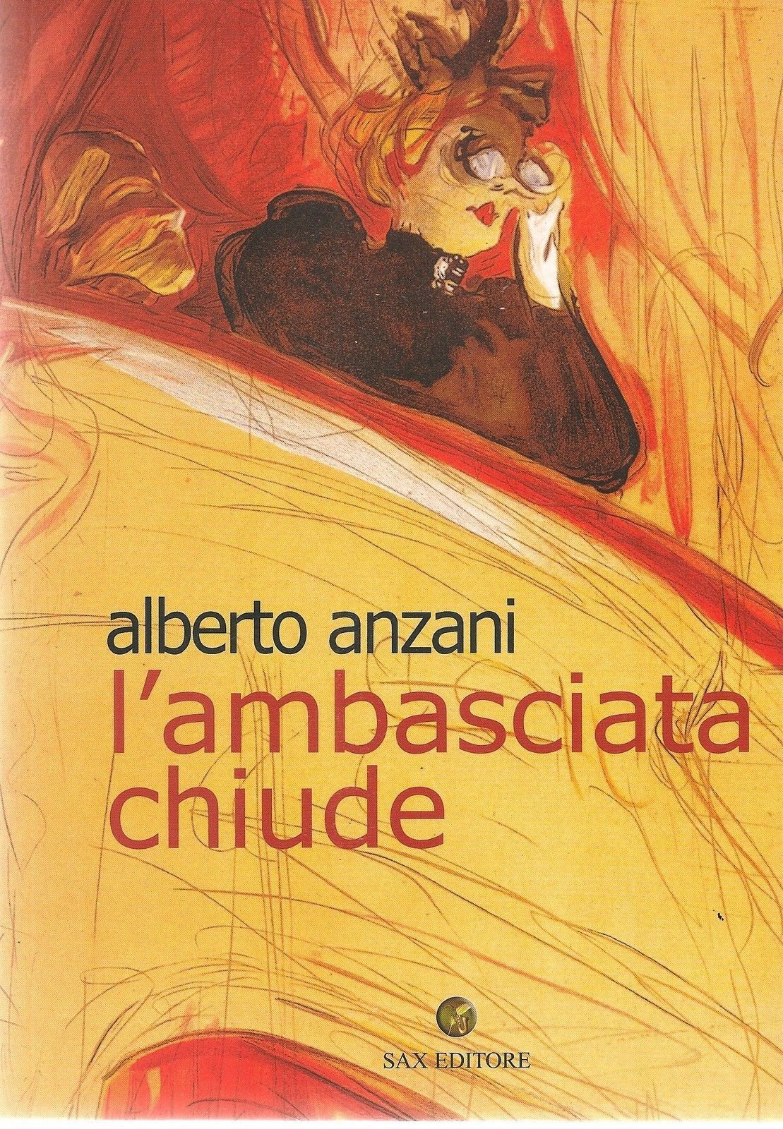 L'AMBASCIATA CHIUDE - ALBERTO ANZANI