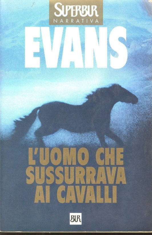 L'UOMO CHE SUSSARAVA AI CAVALLI - NICHOLAS EVANS - ED. SUPERBUR