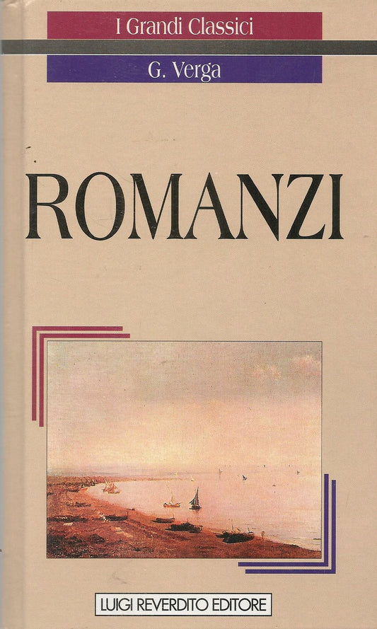 ROMANZI - GIOVANNI VERGA - ED. REVERDITO 1995