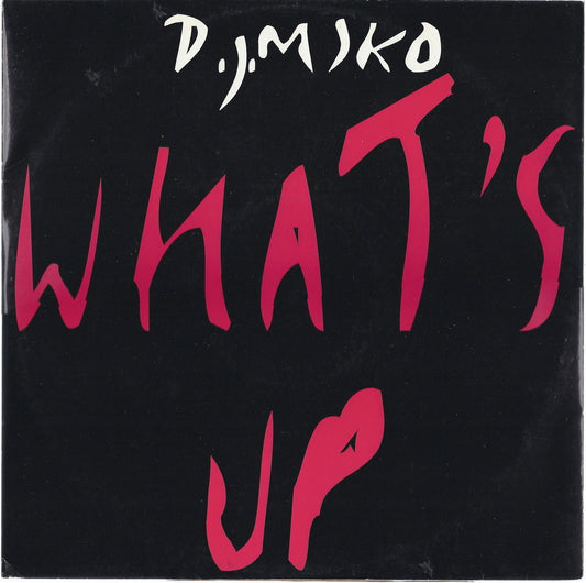 WHAT'S UP # D.J. MIKO