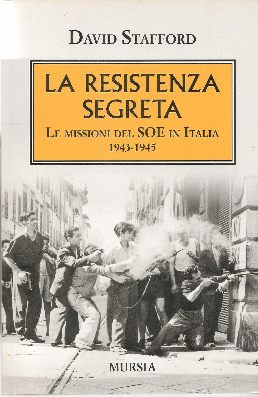 LA RESISTENZA SEGRETA - DAVID STAFFORD
