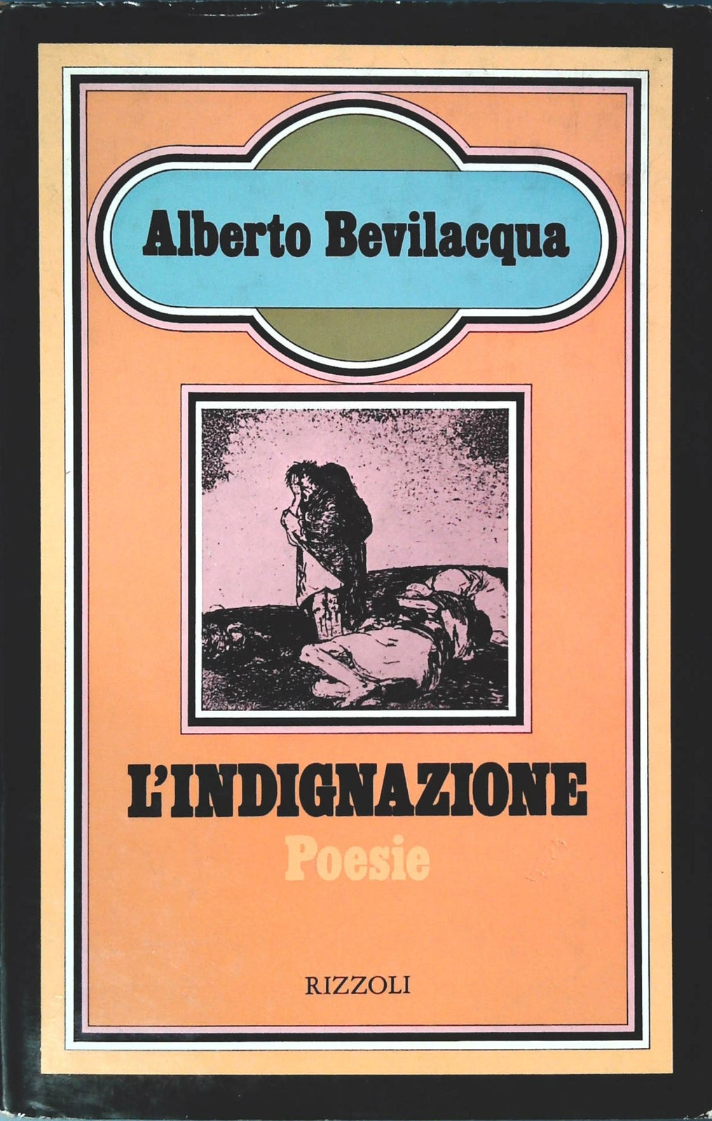 L'INDIGNAZIONE - ALBERTO BEVILACQUA