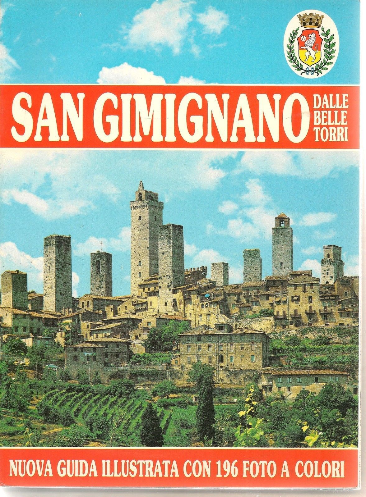 SAN GIMIGNANO  GUIDA ILLUSTRATA CON 196 FOTOCOLOR - Jole Vichi IMBERCIADORI