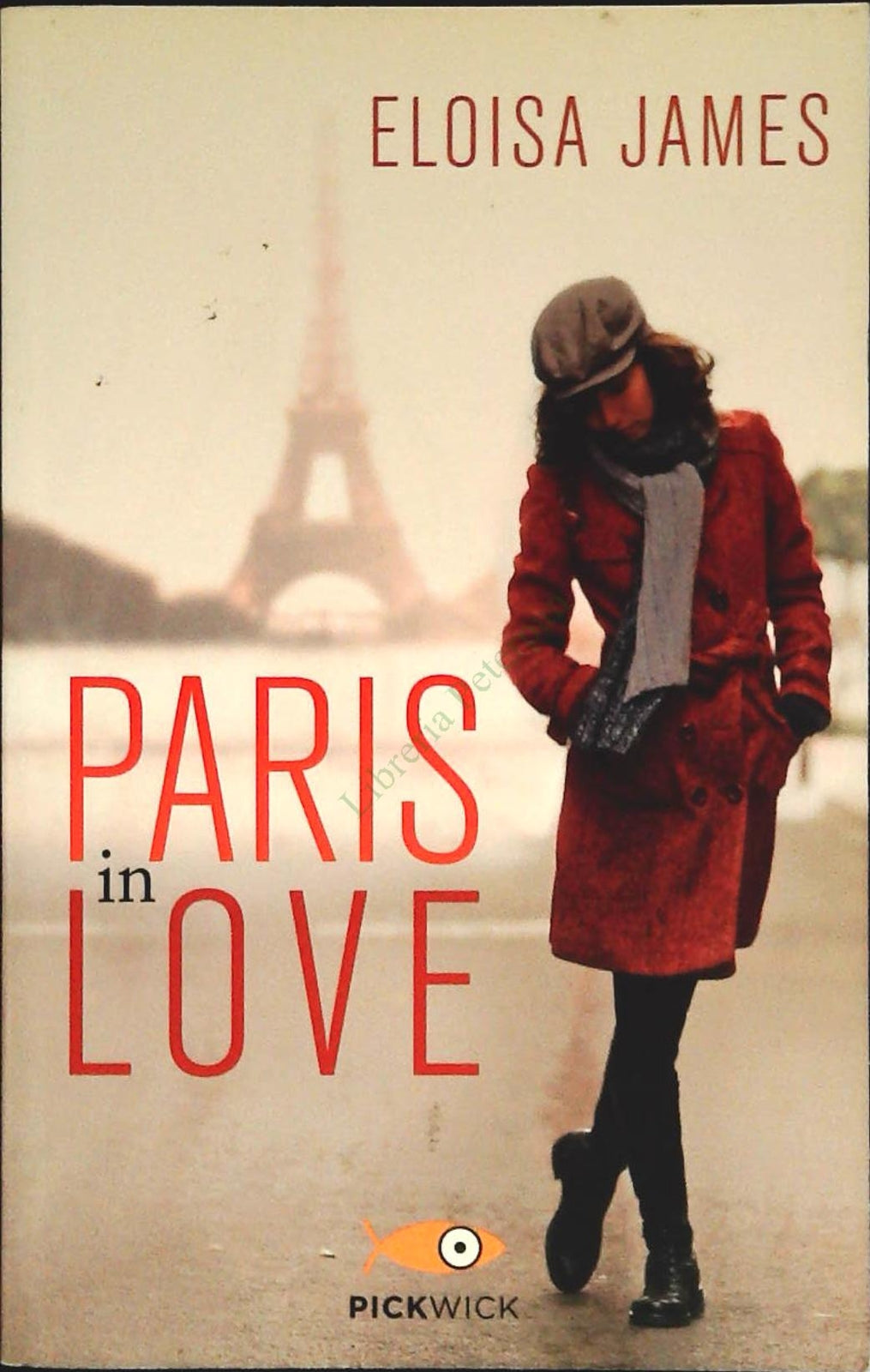 PARIS IN LOVE - ELOISA JAMES - PICKWICK 2014 - OUTLET DELL IBRO