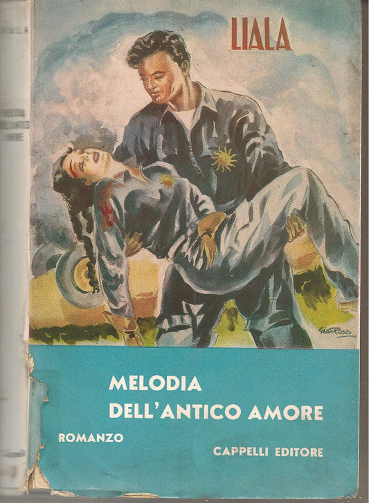 MELODIA DELL ANTICO AMORE - LIALA - CAPPELLI 1959 - OUTLET DEL LIBRO