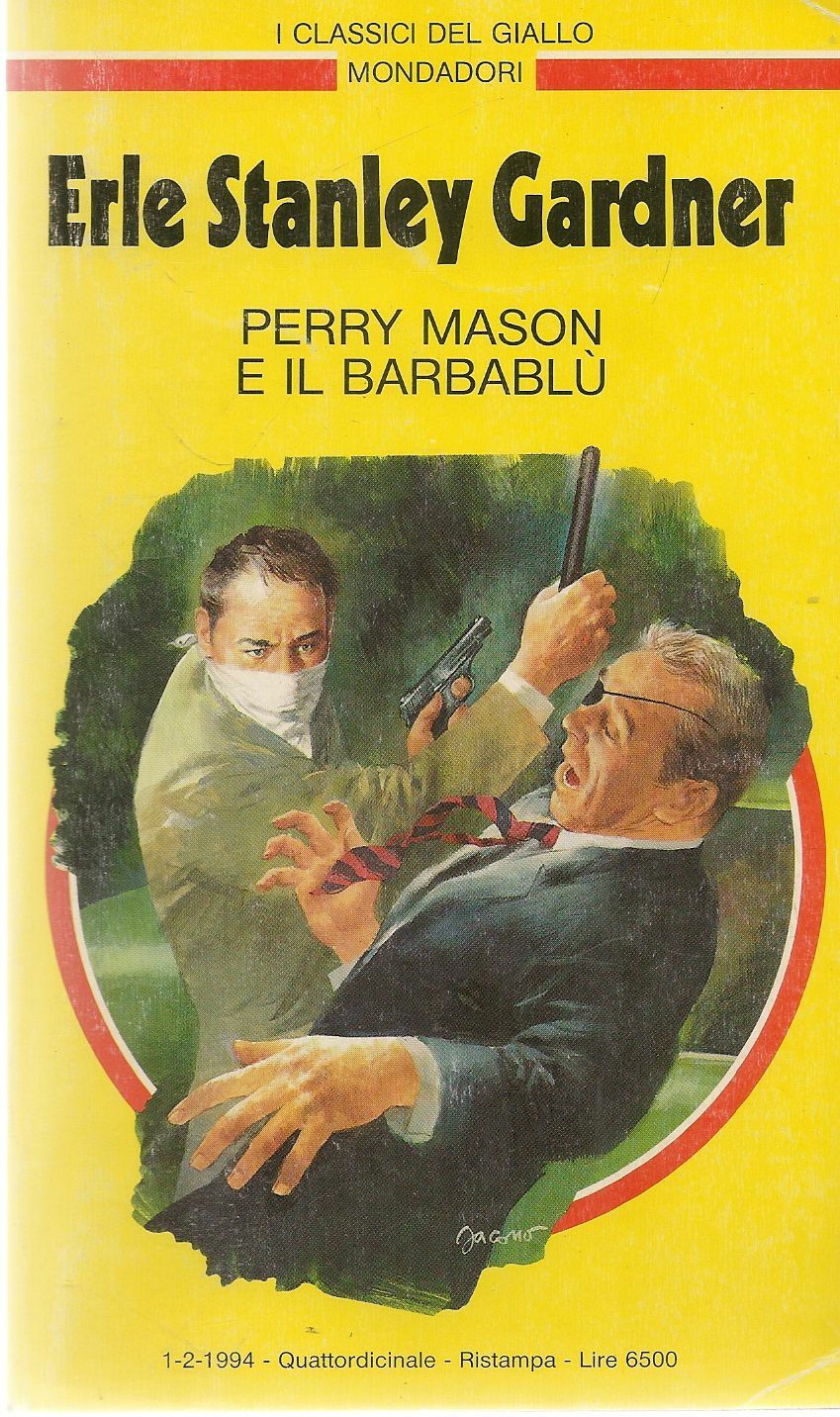 PERRY MASON E IL BARBABLU' - ERLE STANLEY GARDNER - CLASSICI DEL GIALLO N. 705