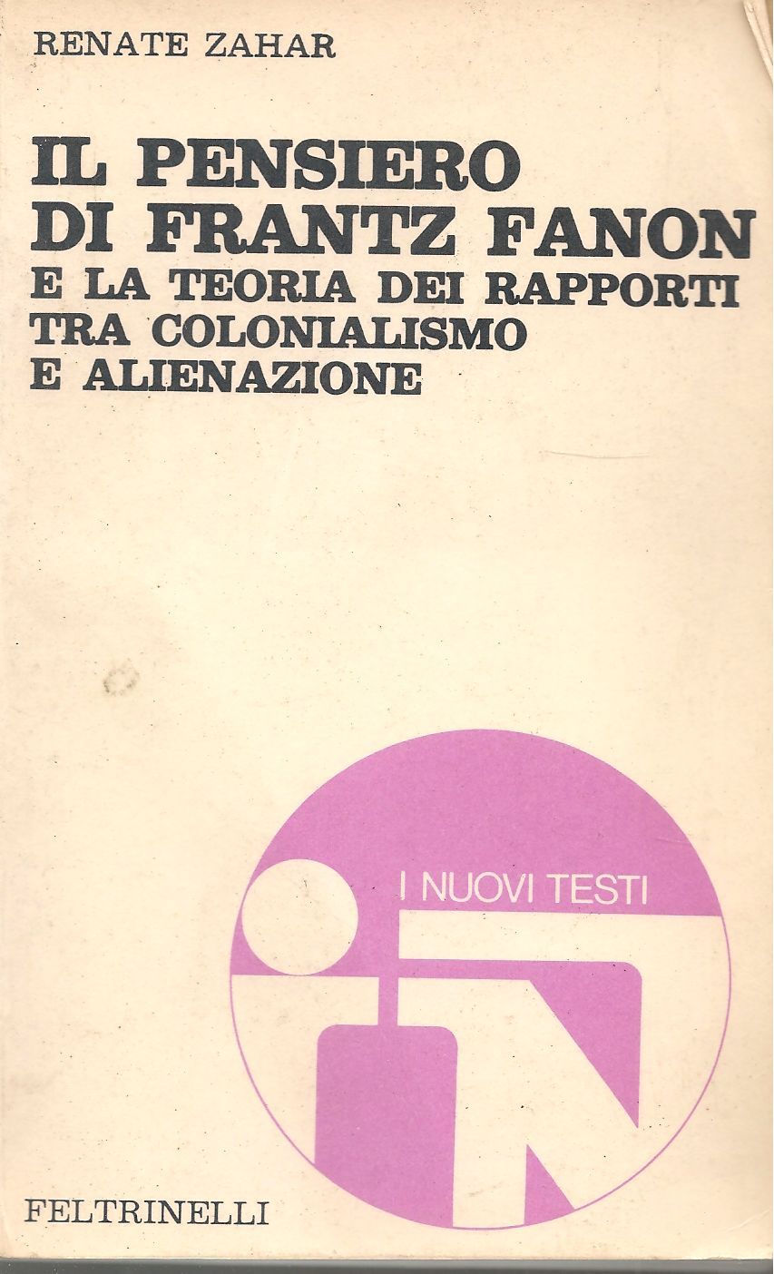 IL PENSIERO DI FRANTZ FANON - RENATE ZAHAR