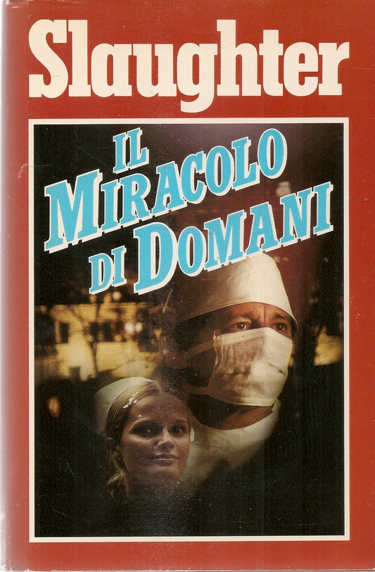 IL MIRACOLO DI DOMANI - FRANK G. SLAUGHTER