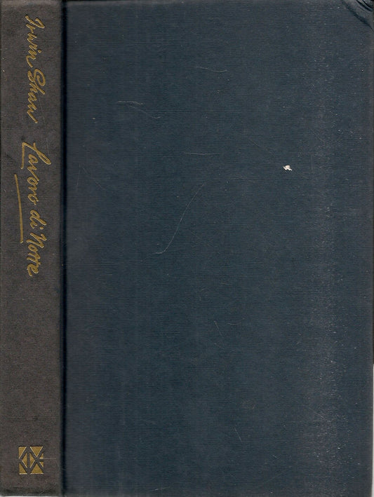 LAVORI DI NOTTE - IRWIN SHAW - CDE 1977