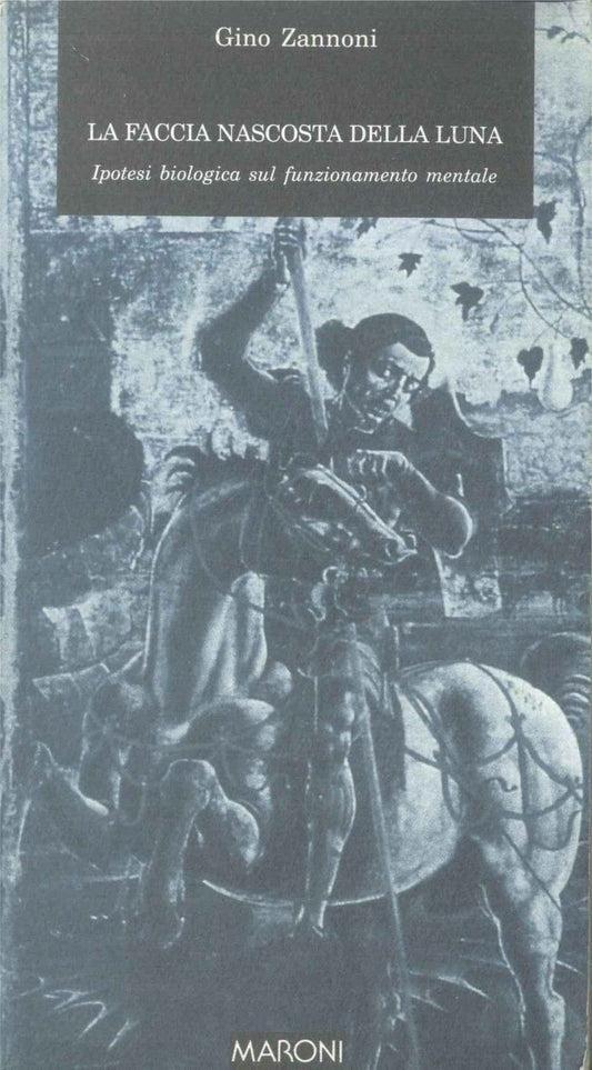 LA FACCIA NASCOSTA DELLA LUNA - GINO ZANNONI