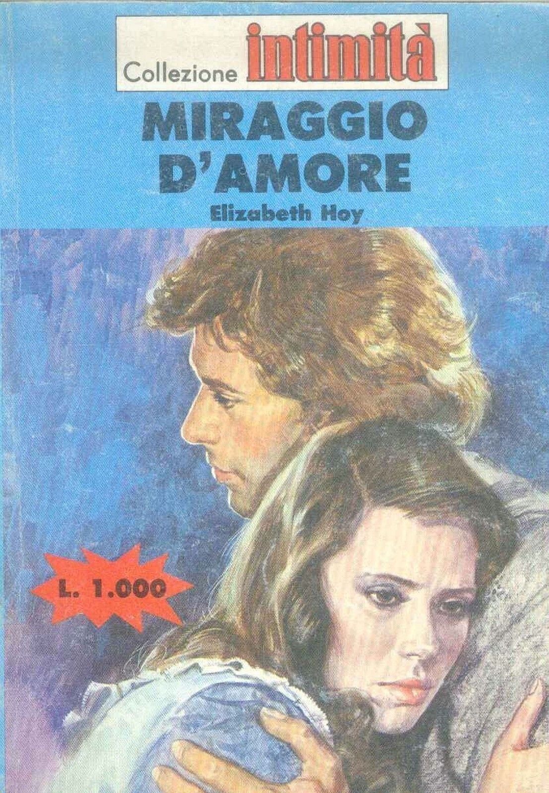 MIRAGGIO D'AMORE - ELIZABETH HOY - INTIMITA' N° 467