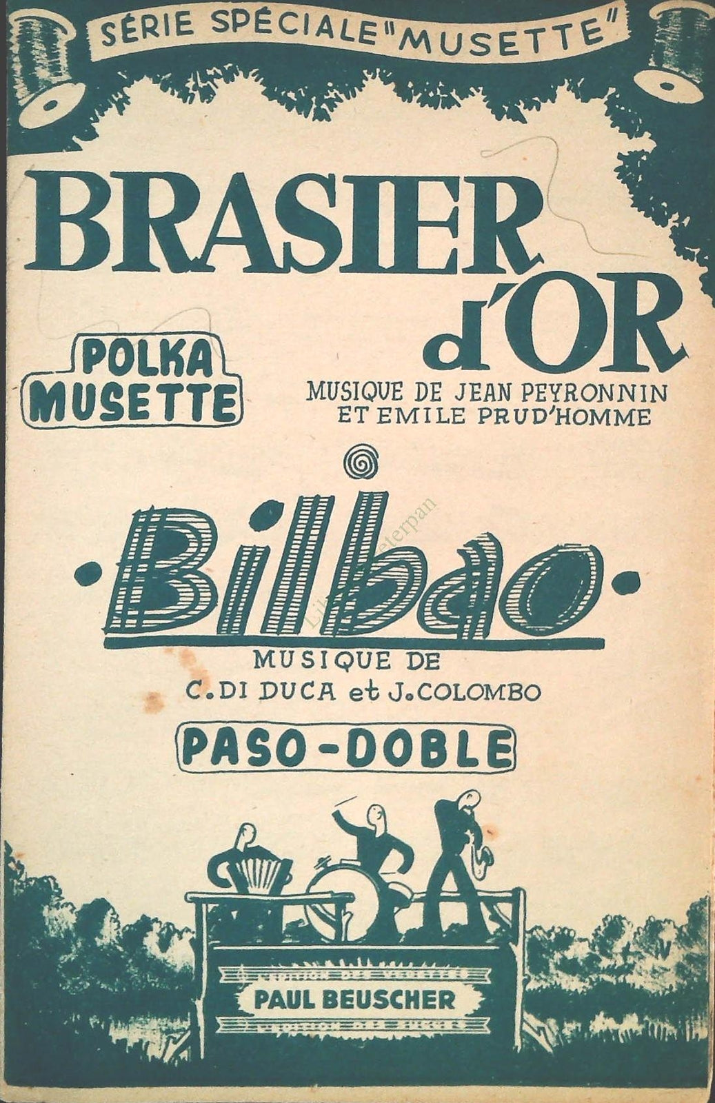 BRASIER D'OR. polka musette -BIBAO.paso doble -SPARTITO-SHEET MUSIC