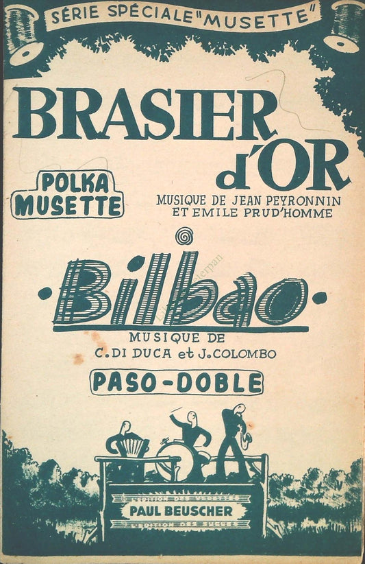 BRASIER D'OR. polka musette -BIBAO.paso doble -SPARTITO-SHEET MUSIC