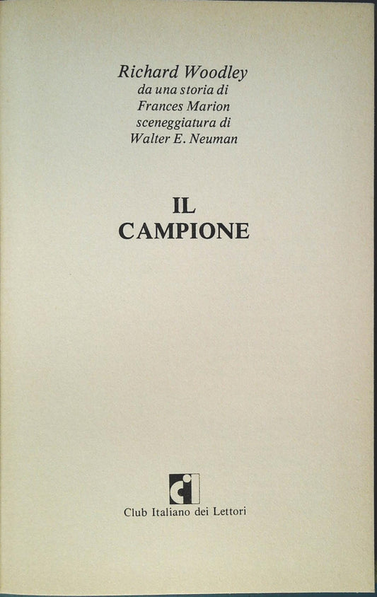 IL CAMPIONE - RICHARD WOODLEY - CLUB ITALIANO DEI LETTORI 1979