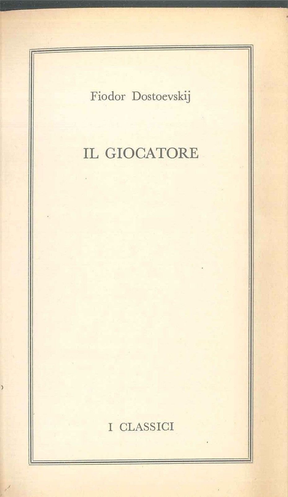 IL GIOCATORE - FIODOR DOSTOEVSKIJ