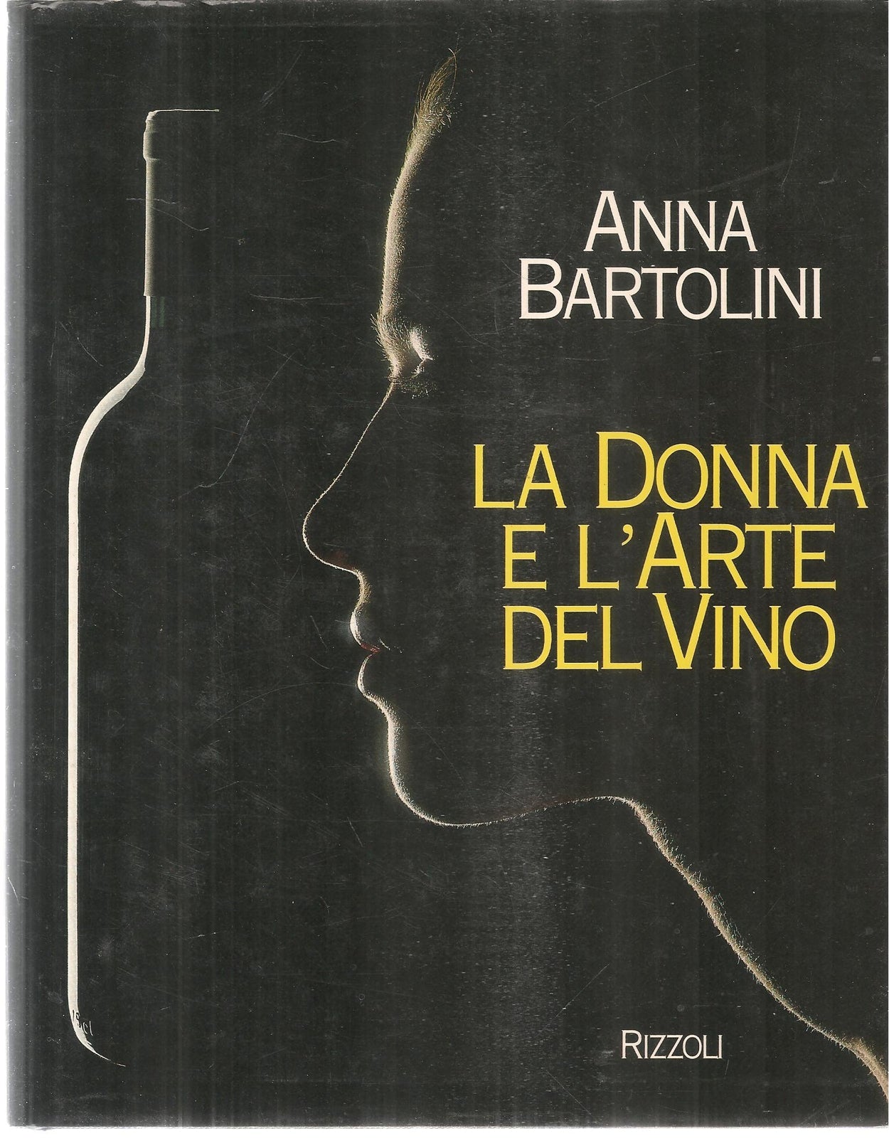 LA DONNA E L'ARTE DEL VINO - ANNA BARTOLINI