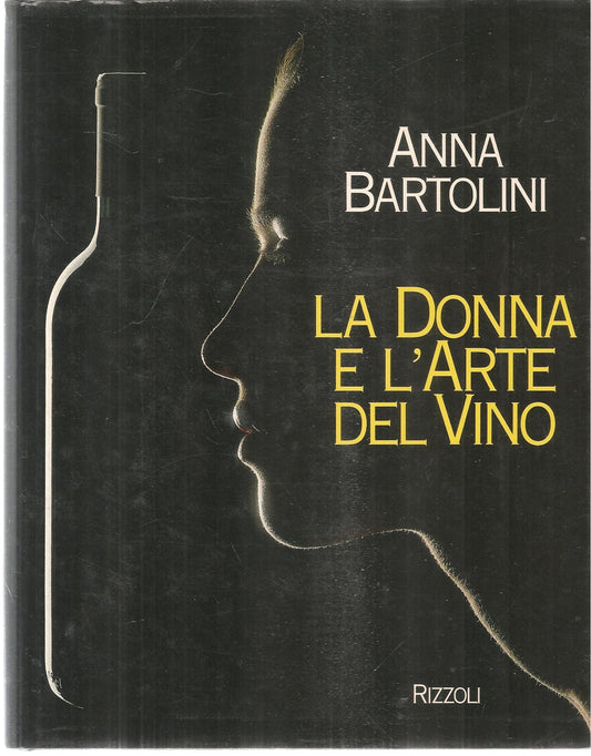 LA DONNA E L'ARTE DEL VINO - ANNA BARTOLINI