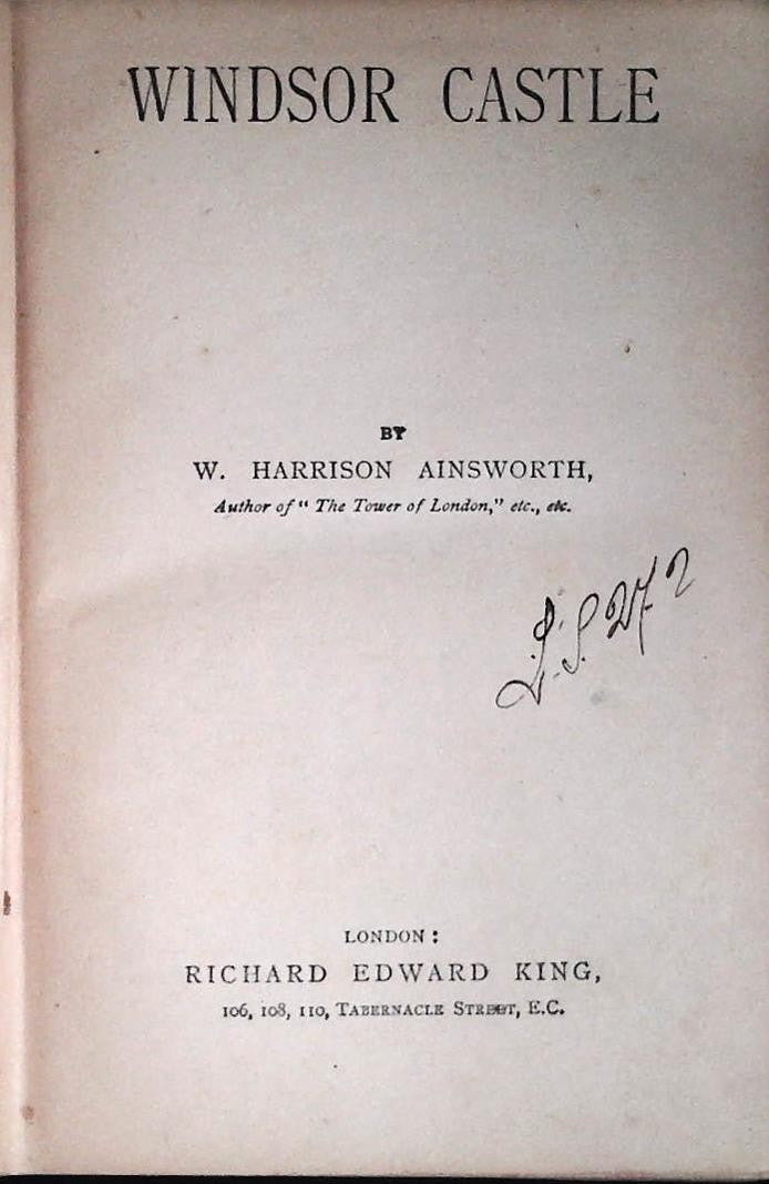 WINDSOR CASTLE - HARRISON AINSWORTH