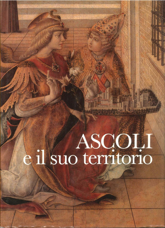 ASCOLI E IL SUO TERRITORIO