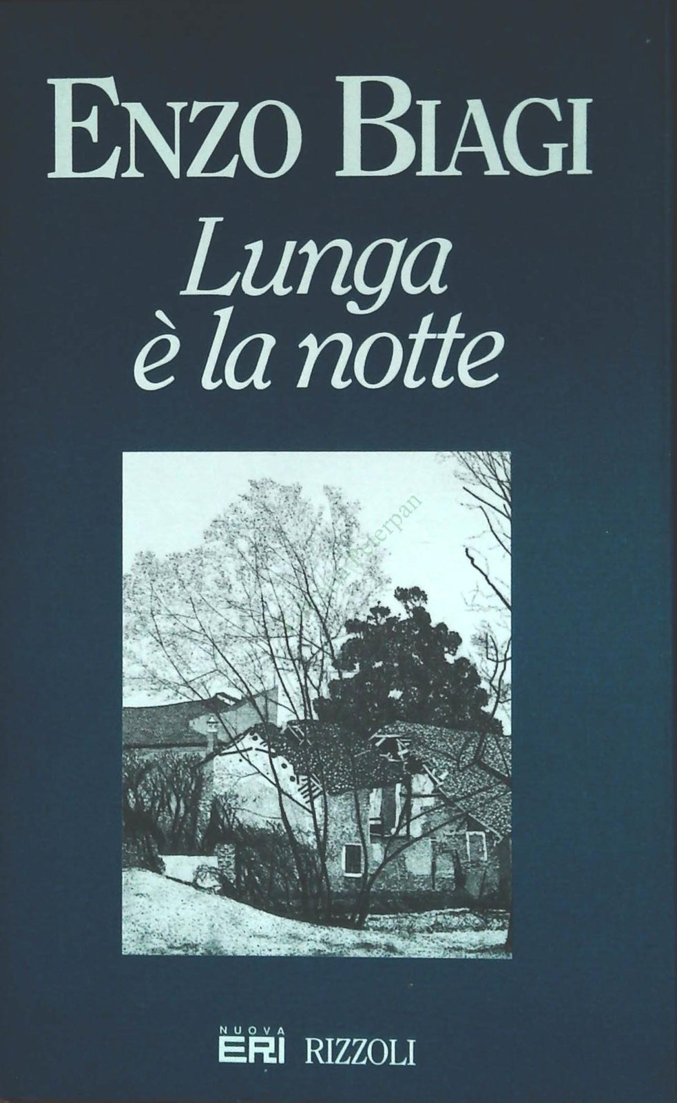 LUNGA E' LA NOTTE - ENZO BIAGI - ERI RIZZOLI 1995 - OUTLET DEL LIBRO